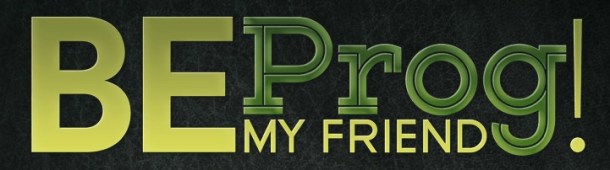 BE PROG! MY FRIEND