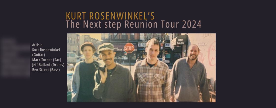 Kurt-Rosenwinkel-The-Next-Step-Reunion-Tour